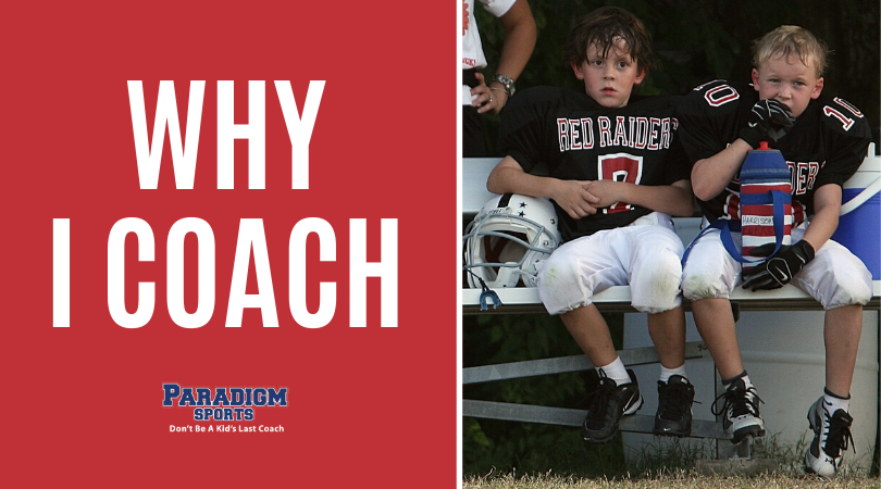 Why I Coach - PARADIGM Sports